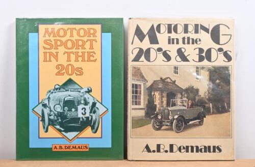 A.B.DEMAUS: Two hardcover books by A.B. Demaus. 'MOTORING in the 20's & 30's' & MOTOR SPORT IN THE 20s'