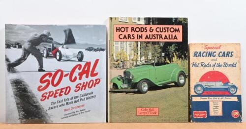 HOT RODDING: Three books concerned with hot rods. 'SO-CAL SPEED SHOP - The Fast Tale of the California Racers who Made Hot Rod History' hardcover book by Mark Christensen