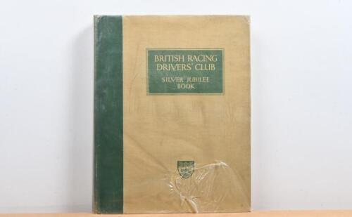 B.R.D.C: A 1952 issue of 'BRITISH RACING DRIVERS' CLUB - SILVER JUBILEE BOOK'. Numbered '1062' of 2,500 copies