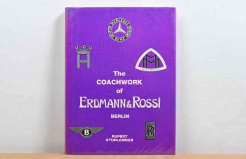 ERDMANN & ROSSI: 'The COACHWORK of ERDMANN & ROSSI BERLIN' hardcover book by Rupert Stuhlemmer. First Edition