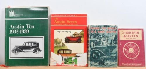 AUSTIN: Four books concerned with Austin. 1952 edition of 'The BOOK OF THE AUSTIN SEVEN AND EIGHT' by Staton Abbey