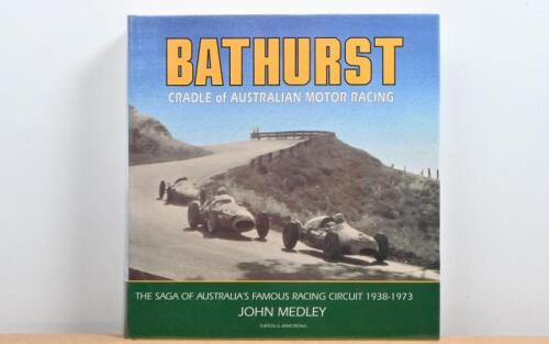 BATHURST: "Bathurst, Cradle of Australian Motor Racing" hardcover book by John Medley