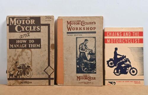 EARLY MOTORCYCLING: Three early motorcycling books including 'Motor Cycles and How To Manage Them', 'The Motor Cyclist's Workshop' and 'Chains and The Motor Cyclist'&nbsp;