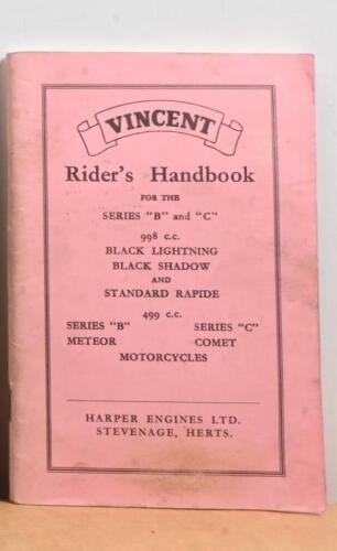 VINCENT: A Vincent Rider's handbook for Series B & C 998c.c. Black Lightning, Black Shadow and Standard Rapide. 499c.c Meteor and Comet motorcycles.