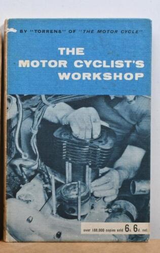 MOTORCYCLE WORKSHOP: A hardcover copy of 'The Motor Cyclist's Workshop' by "Torrens" of "The Motor Cycle" seventh edition