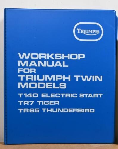 TRIUMPH: A Triumph workshop manual for Triumph Twin Models, T140 Electric Start, TR7 Tiger, TR65 Thunderbird published May 1982.&nbsp;