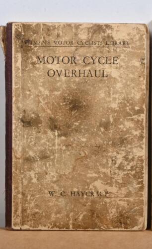 PITMAN'S: A hardcover book by W.C. Haycraft, 'Motor Cycle Overhaul' published by Sir Isaac Pitman & Sons 1937