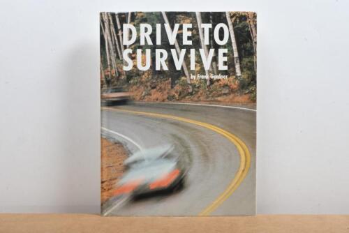 GARDNER: A hardback edition of 'DRIVE TO SURVIVE'. Authored and signed by Frank Gardner