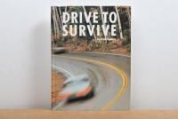 GARDNER: A hardback edition of 'DRIVE TO SURVIVE'. Authored and signed by Frank Gardner