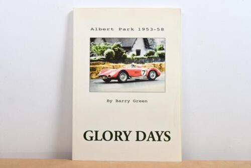GLORY DAYS: A softcover edition of 'Glory Days - Albert Park 1953-58'. Authored and signed by Barry Green