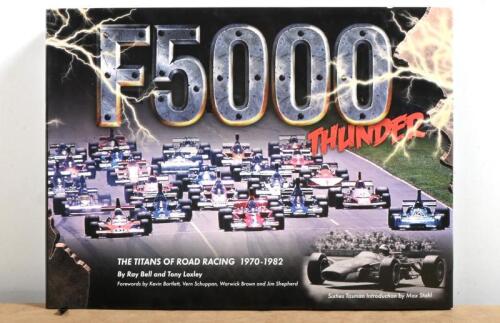 F5000: A hardbound copy of 'F5000 THUNDER - THE TITANS OF ROAD RACING 1970-1982' hardcover book by Ray Bell and Tony Loxley