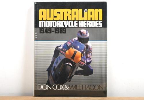 AUSTRALIAN MOTORCYCLING: A hardbound copy of 'AUSTRALIAN MOTORCYCLE HEROES 1949-1989' by Don Cox & Will Hagon. First Edition