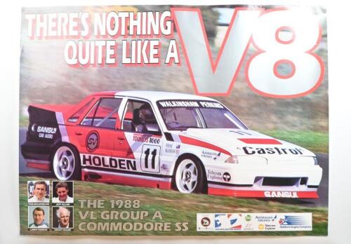 VL GROUP A: A large poster -'THERE'S NOTHING QUITE LIKE A V8' - depicting the 1988 VL GROUP A COMMODORE SS as raced by Tom Walkinshaw, Jeff Allam, Larry Perkins, Denny Hulme