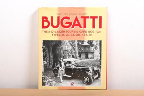 BUGATTI: 'BUGATTI - THE 8-CYLINDER TOURING CARS 1920-1934 TYPES 28, 30, 38, 38a, 44 & 49' hardcover book by Barrie Price & Jean-Louis Arbey