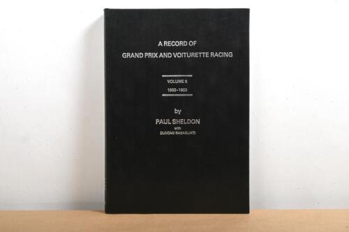 GRAND PRIX: A hardbound edition of 'A RECORD OF GRAND PRIX AND VOITURETTE RACING, VOLUME 5 1950-1953' by Paul Sheldon with Yves De La Gorce and Duncan Rabagliati