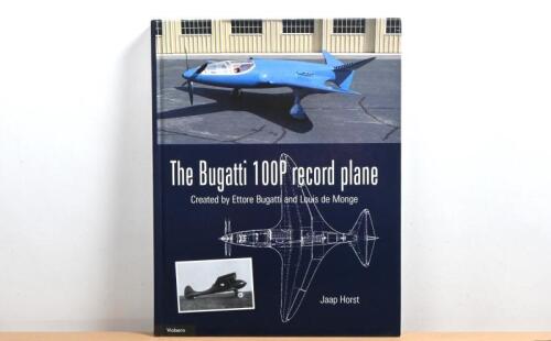 BUGATTI 100P: 'The Bugatti 100P record plane - Created by Ettore Bugatti and Louis de Monge' hardcover book by Jaap Horst. Jaap Horst signature