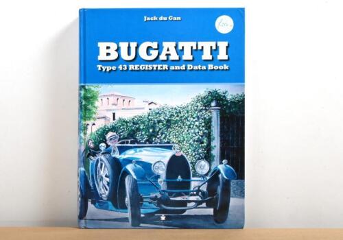 TYPE 43: A hardcover book by Jack du Gan - 'BUGATTI, Type 43 REGISTER and Data Book'. Limited Edition of 750 copies, Numbered '104'