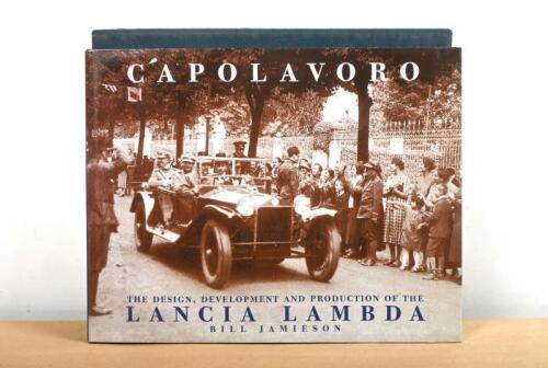 CAPOLAVORO: A limited edition (88/200) hardback book "Capolavoro, The Design, Development and Production of the Lancia&nbsp;Lambda" by Bill Jamison&nbsp;
