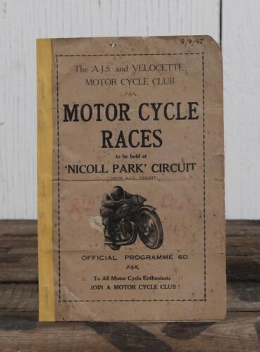 NICOLL PARK CIRCUIT: A 1947 A.J.S. and VELOCETTE MOTOR CYCLE CLUB 'MOTOR CYCLE RACES', 'NICOLL PARK' CIRCUIT OFFICIAL PROGRAMME; programme with tape to spine, paper loss, small tears, date writing to front cover.
