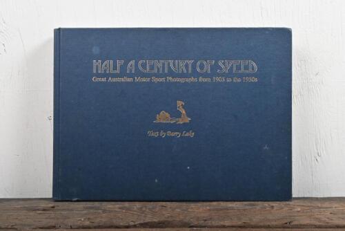 AUSTRALIAN MOTOR SPORT: A Limited Edition copy 'HALF A CENTURY OF SPEED - Great Australian Motor Sport Photographs from 1905 to the 1950s' hardcover book by Barry Lake, numbered '036' of 400.
