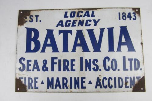 INSURANCE: An early enamel sign &lsquo;Local Agent, BATAVIA, Sea & Fire Ins Co. Ltd., Fire, Marine, Accident&rsquo;