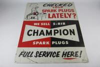 CHAMPION: A Champion Spark Plugs tin sign &lsquo;Checked Your Spark Plugs Lately?&rsquo;.