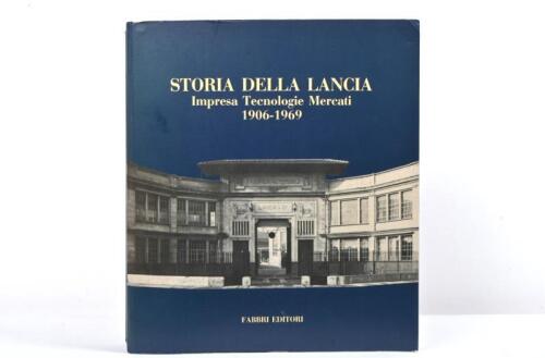 LANCIA: 'STORIA DELLA LANCIA - Impresa Tecnologie Mercati 1906-1969' softcover book by Franco Amatori with other contributors