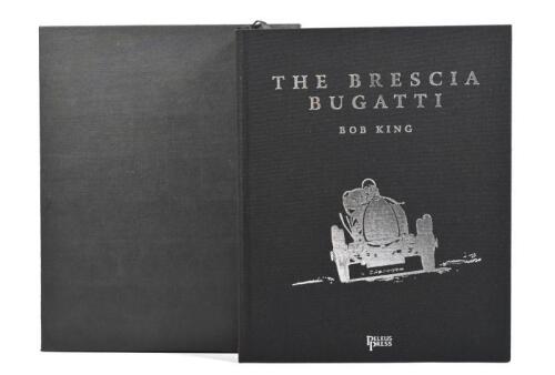 BRESCIA BUGATTI: 'THE BRESCIA BUGATTI', hardbound, authored by Bob King. Limited Edition of 700, numbered '240'