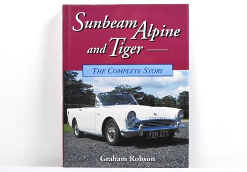 SUNBEAM: 'Sunbeam Alpine and Tiger' hardcover book by Graham Ronson. First Edition