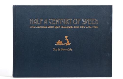 AUSTRALIAN MOTOR SPORT: 'HALF A CENTURY OF SPEED - TYPE FORTY' hardcover book by Barry Lake. Numbered '112' of 400 copies