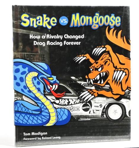 DRAG RACING: 'Snake vs. Mongoose - How a Rivalry Changed Drag Racing Forever' hardcover book by Tom Madigan. Don Prudhomme signature