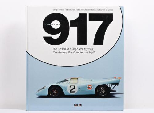 PORSCHE: '917 - The Heroes, the Victories, the Myth' hardcover book by Jorg Thomas Fodisch/Jost Neibhover/Rainer Robbach/Harold Schwarz. German and English text.