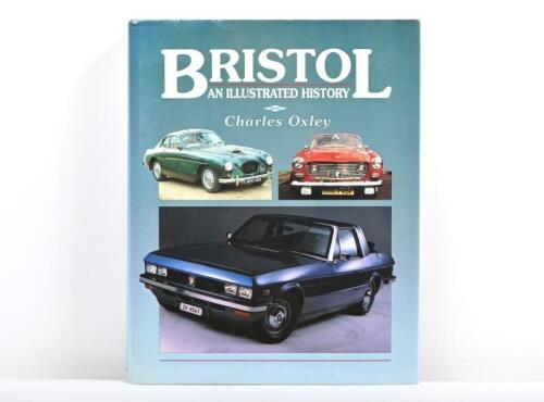 BRISTOL: 'BRISTOL - AN ILLUSTRATED HISTORY' hardcover book by Charles Oxley