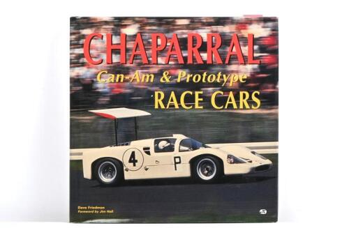 CHAPARRAL: 'CHAPARRAL Can-Am & Prototype RACE CARS' hardcover book by Dave Friedman. Jim Hall signature