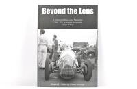 MOTOR RACING: 'Beyond the Lens - A Collection of Motor racing Photographs 1946 - 1951 by amateur photographer George McKaige' (Volume 1). Limited Edition of 100, numbered '81'. Chester McKaige signature
