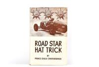 B.BIRA: 'ROAD STAR HAT TRICK' hardcover book by Prince Chula Chakrabongse. Published 1945