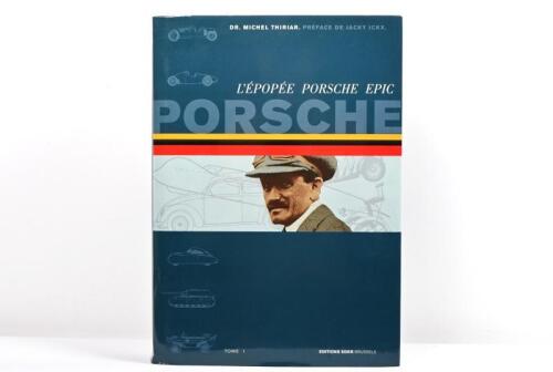 PORSCHE: A high quality hardcover book by Dr. Michel Tririar - 'PORSCHE EPIC, Volume I/ L'Epopee Porsche Tome I 1875-1948'. English and French text