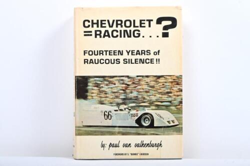 CHEVROLET: 'CHEVROLET = RACING ...? FOURTEEN YEARS OF RAUCOUS SILENCE !!' by paul van valkenburgh