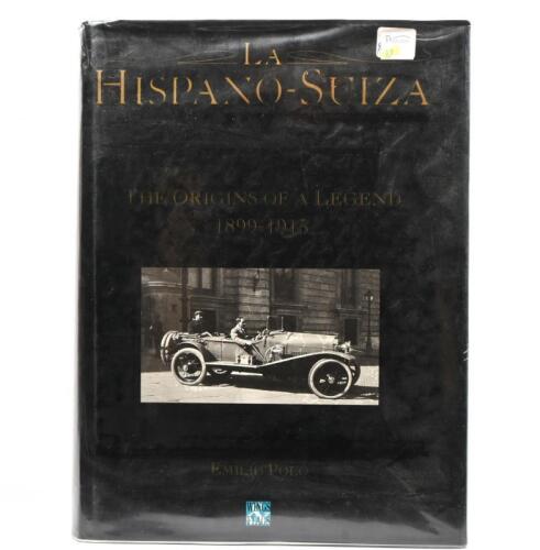 HISPANO-SUIZA: A hardbound book by Emilio Polo - 'LA HISPANO-SUIZA, THE ORIGINS OF A LEGEND 1899-1915'. 507 pages
