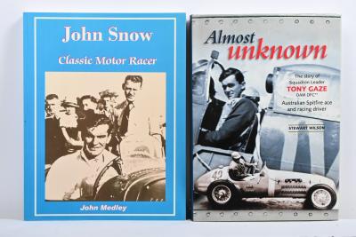 AUSTRALIAN RACERS: Two books relating to Australian car racers. 'Almost Unknown - The story of Tony Gaze' hardcover book by Stewart Wilson & 'John Snow - Classic Motor Racer' by John Medley