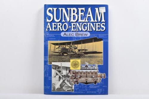 SUNBEAM: 'SUNBEAM AERO-ENGINES' hardcover book by Alec Brew