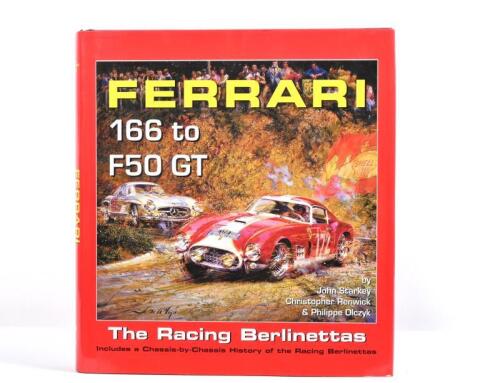 FERRARI: 'FERRARI 166 TO F50 GT - The Racing Berlinettas' hardcover book by John Starkey, Christopher Renwick & Philippe Olczyk