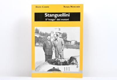 STANGUELLINI: 'Stanguellini - il "mago" dei motori' softcover book by Dante Candini, Nunzia Manicardi. Italian text