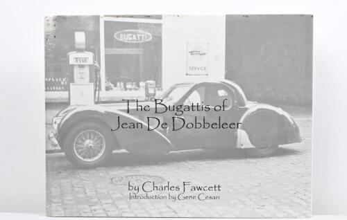 BUGATTI: 'The Bugattis of Jean De Dobbeleer' hardcover book by Charles Fawcett. First Edition