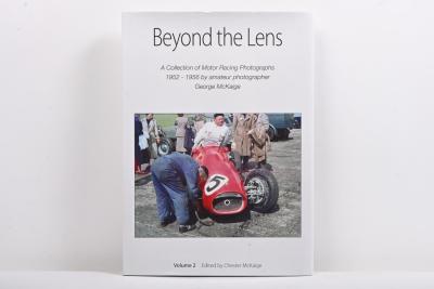 MOTOR RACING: 'Beyond the Lens - A Collection of Motor racing Photographs 1952 - 1956 by amateur photographer George McKaige' (Volume 2)