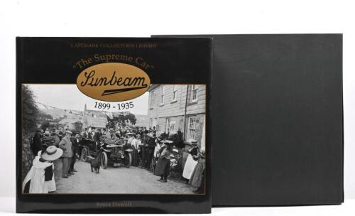 SUNBEAM: A hardcover edition of 'Sunbeam - "The Supreme Car" 1899 - 1935' - by Bruce Dowell