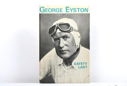EYSTON: 'SAFETY LAST' hardcover book by George Eyston. First Edition