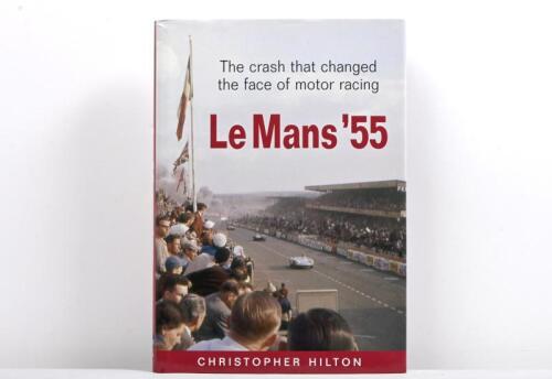 LE MANS: 'The crash that changed the face of motor racing - Le Mans '55' hardcover book by Christopher Hilton