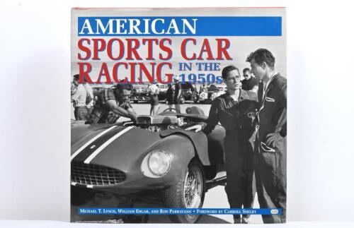 AMERICAN SPORTS CAR RACING: 'AMERICAN SPORTS CAR RACING IN THE 1950s' hardcover book by Lynch, Edgar and Parravano