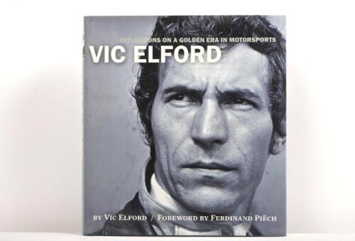 ELFORD: 'VIC ELFORD - Reflections On A Golden Era In Motorsports' hardcover book by Vic Elford